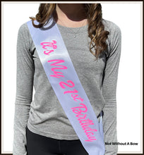 Load image into Gallery viewer, Birthday Sash -It's My 21st Birthday Sash - Customize Colors