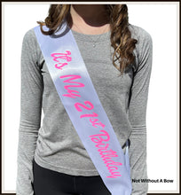 Load image into Gallery viewer, Birthday Sash  -It&#39;s My 21st Birthday Sash -  Customize Colors
